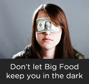 Don't let Big Food keep you in the dark