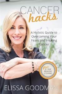 cancer hacks book by elissa goodman