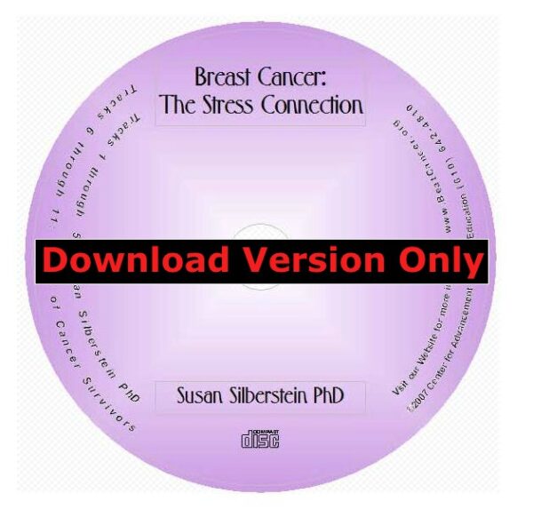 Breast Cancer The Stress Connection Audio DownLoad Susan Silberstein PhD Beat Cancer
