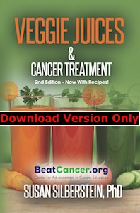 Veggie Juice & Cancer Treatment eBook Download Susan Silberstein PhD Beat Cancer
