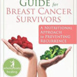whole food guide to breast cancer survivors