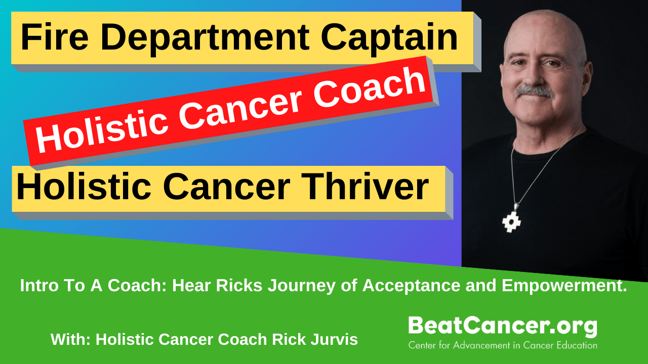 BeatCancer.Org Holistic Cancer Caoch Rick Jurvis YT